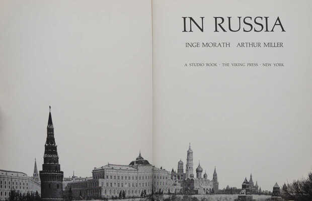 [Инге Морат, Артур Миллер. Фотоальбом «В России»]. New York: The Viking press, 1969.
